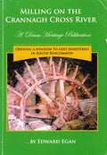 Milling on the Crannagh Cross River: Opening a Window to Lost Industries in South Roscommon