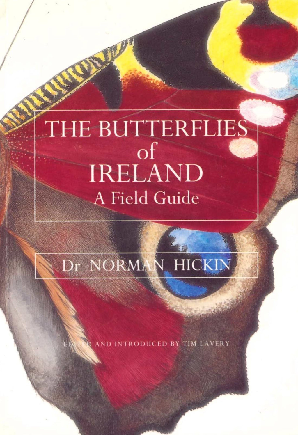 The Butterflies of Ireland: A Field Guide