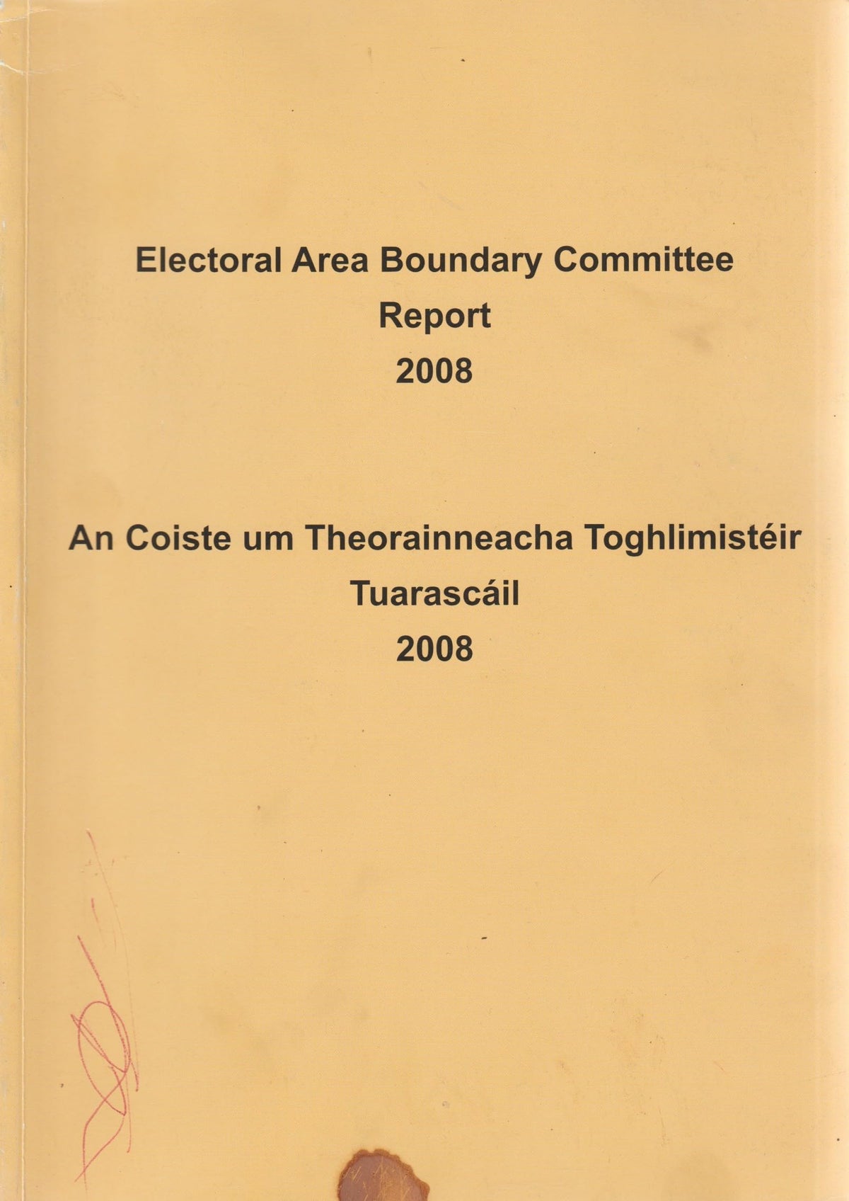 Electoral Area Boundary Committee Report 2008 = an Coiste Um Theorainneacha Toghlimisteir