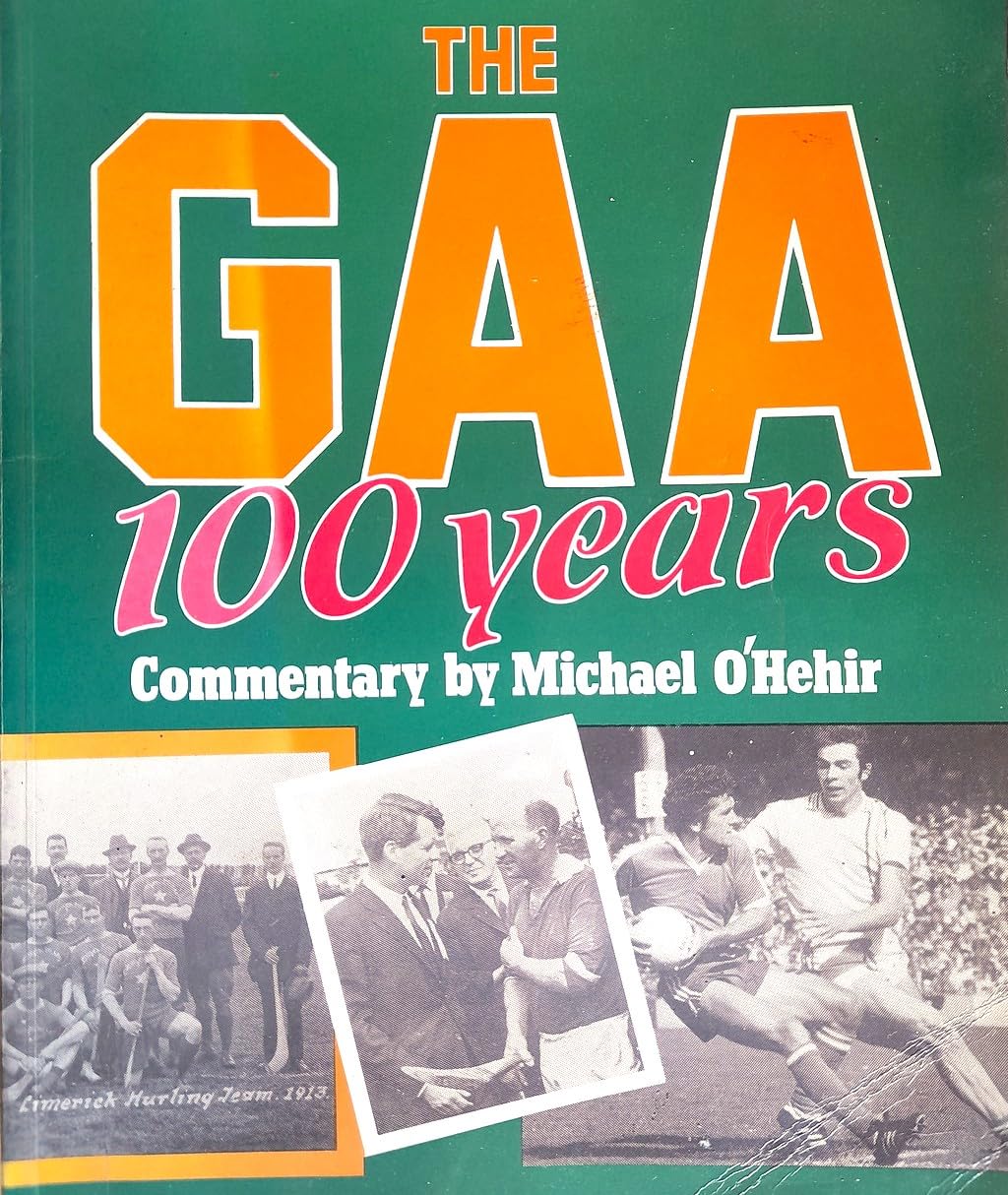 The GAA: 100 Years (Gaelic Athletic Association)