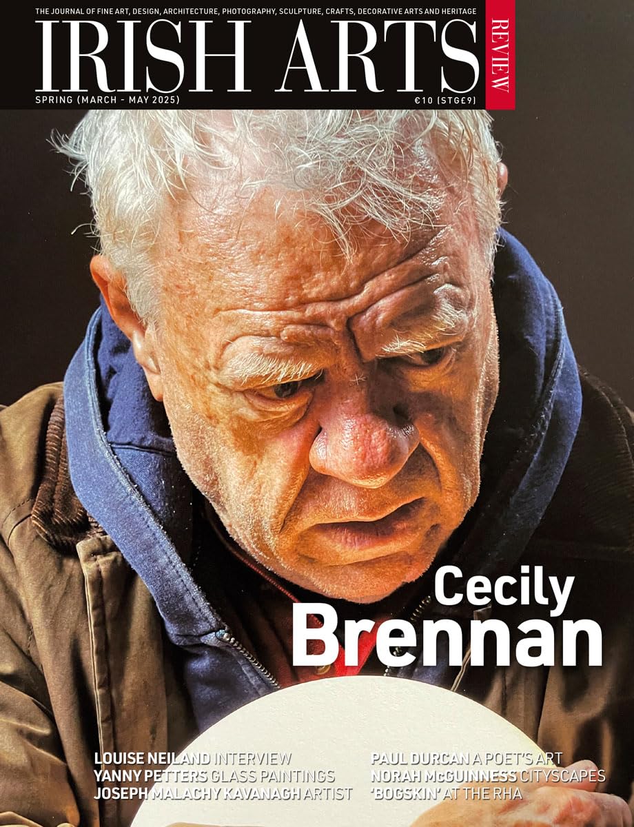 Irish Arts Review magazine, Spring 2025, Vol 42 No 1: Cecily Brennan; Paul Durcan, Norah McGuinness, Louise Neiland, Yanny Petters, Joseph Malachy Kavanagh, Seamus Murphy, Florence Court