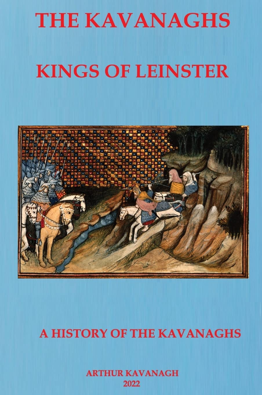 The Kavanaghs: Kings of Leinster