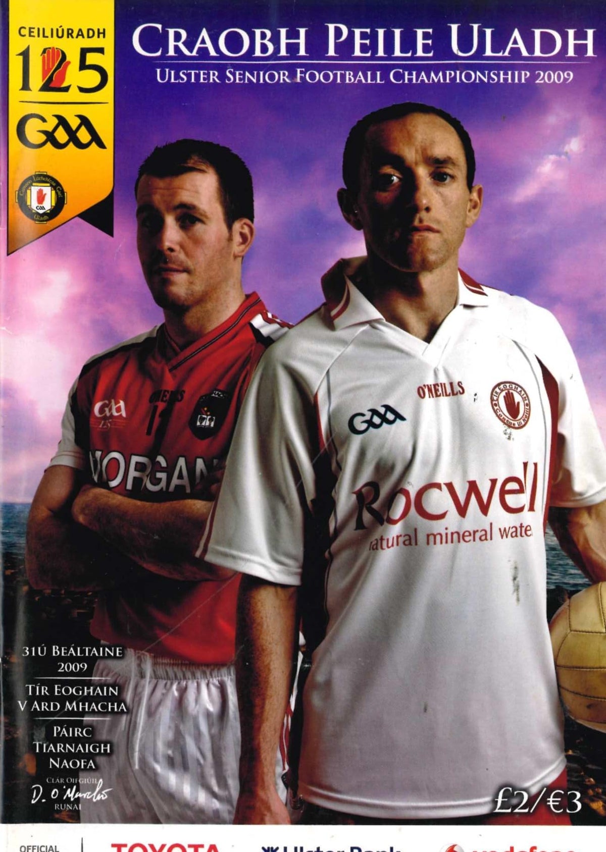 GAA Ulster Senior Football Championship quarter-final matchday programme 2009: Tyrone vs Armagh, St Tiernach's Park, Clones, 31 May 2009 — Tyrone as All-Ireland champions, GAA 125