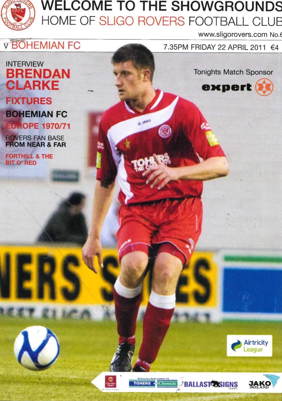 Sligo Rovers FC No. 6: Sligo Rovers v Bohemian FC, 22 April 2011 matchday programme — Airtricity League Premier Division at the Showgrounds; Paul Cook, Brendan Clarke cover