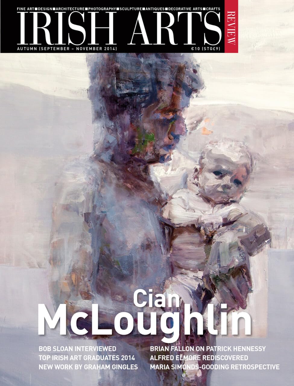 Irish Arts Review magazine, Autumn 2014, Vol 31 No 3: Cian McLoughlin; Maria Simonds-Gooding, Patrick Hennessy, Duncan Campbell, Michael Scott, Will Sliney's Cú Chulainn