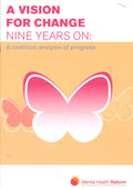 A Vision for Change Nine Years On: A Coalition Analysis of Progress