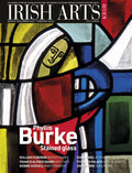 Irish Arts Review magazine, Winter 2023, Vol 40 No 4: Phyllis Burke stained glass; William Osborne, Francis Danby, Sonia Shiel, John Kindness, John Byrne sculpture, Titania's Palace, Debbie Godsell