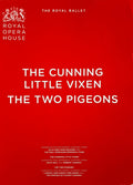 The Cunning Little Vixen/The Two Pigeons: Royal Opera House/Royal Ballet programme, 2018-2019