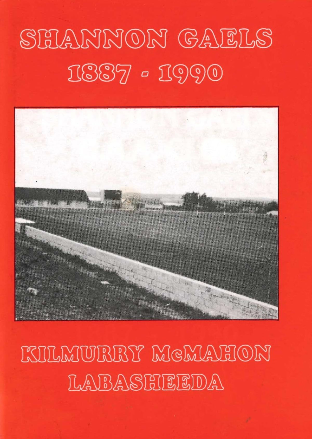 Shannon Gaels, 1887-1990: Kilmurry, McMahon, Labasheeda