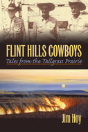Flint Hills Cowboys: Tales of the Tallgrass Prairie