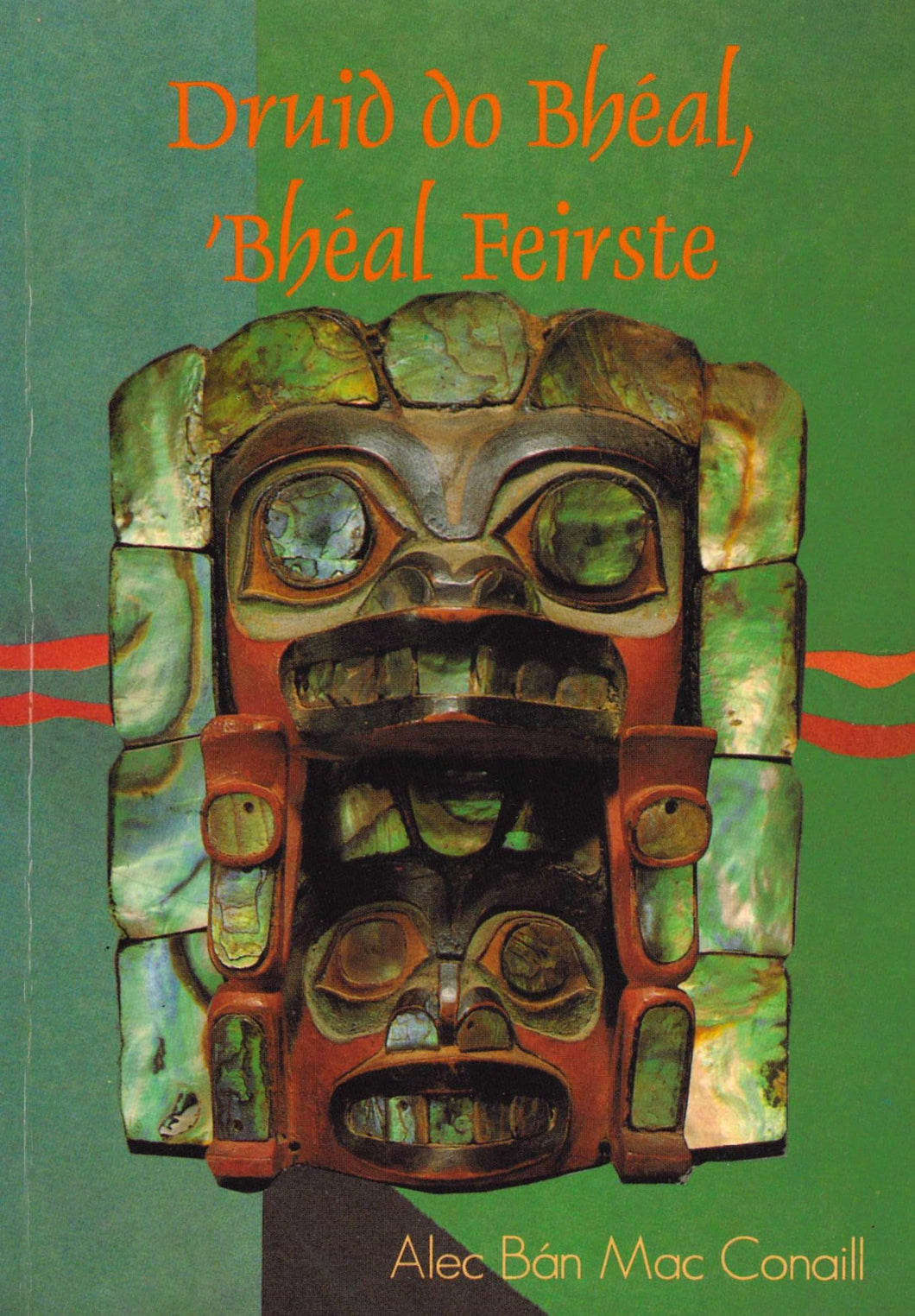 Druid do Bhéal, 'Bhéal Feirste