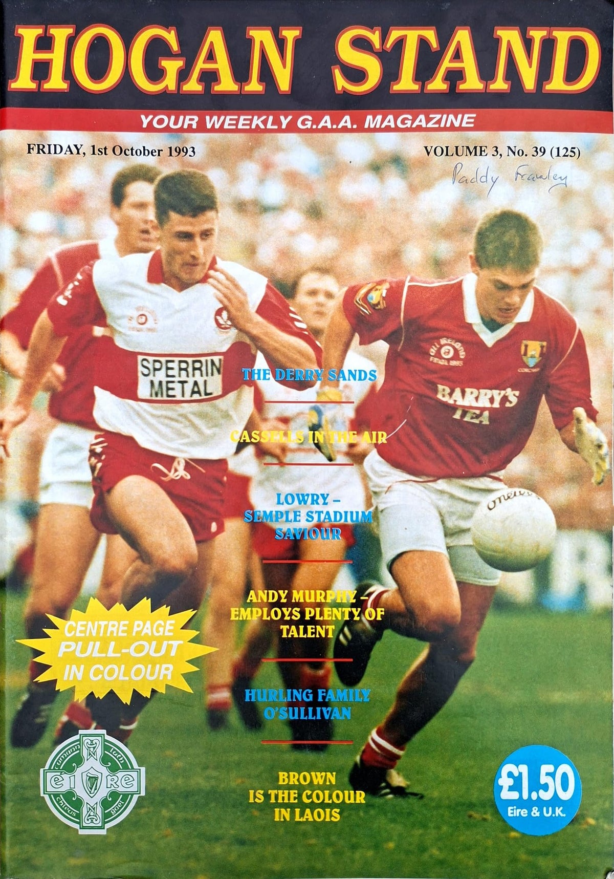 Hogan Stand GAA Magazine, 1 October 1993, Vol 3 No 39 (125): Derry All-Ireland champions 1993 – Derry v Cork final cover; Johnny McGurk, the Sands family, Derry colour spread