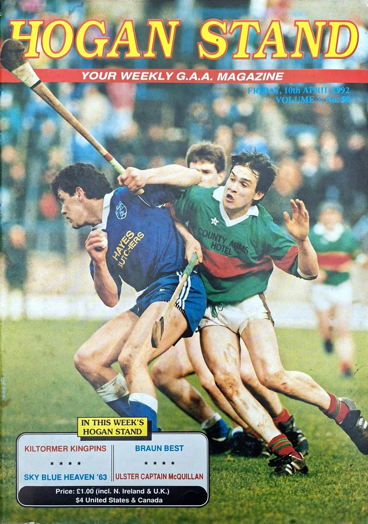 Hogan Stand GAA Magazine, 10 April 1992, Vol 2 No 50: Kiltormer All-Ireland club hurling champions; Justin Campbell and Johnny Pilkington cover, Dublin's 1963 All-Ireland team, Martin McQuillan