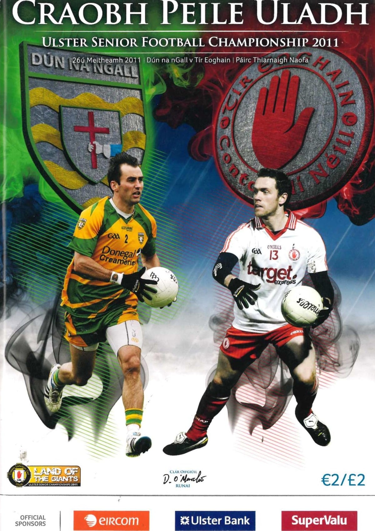GAA Ulster Senior Football Championship semi-final matchday programme 2011: Donegal vs Tyrone, St Tiernach's Park, Clones, 26 June 2011 — Donegal's 2011 Ulster title run