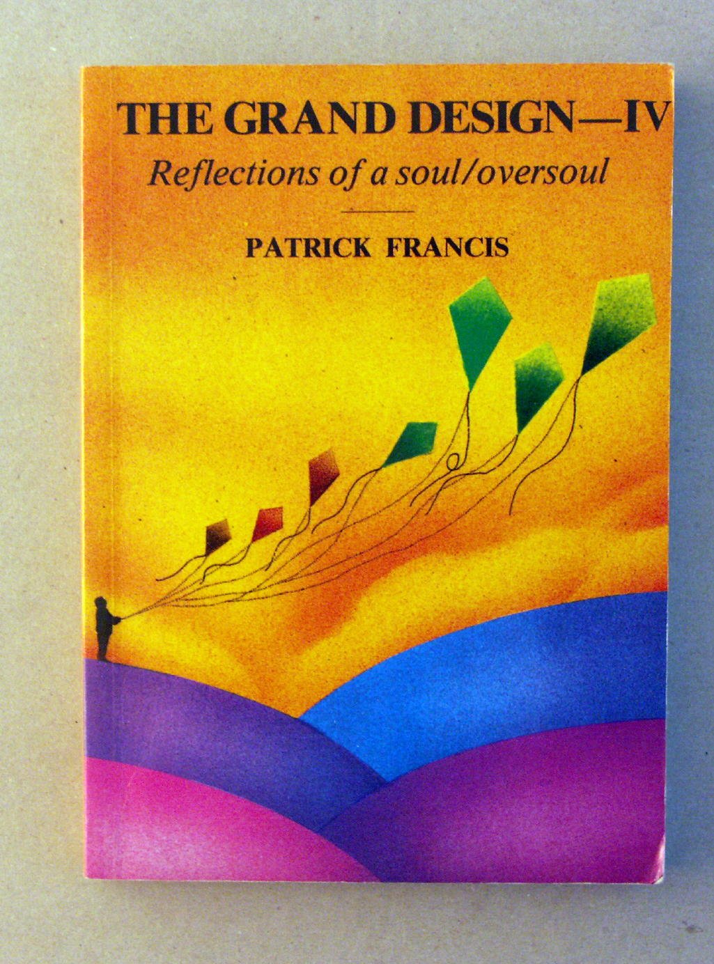 The Grand Design: v. 4: Reflections of a Soul/Oversoul (The Grand Design: Reflections of a Soul/Oversoul)