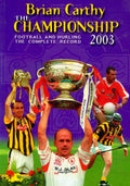 The Championship 2003: Football and Hurling - The Complete Record