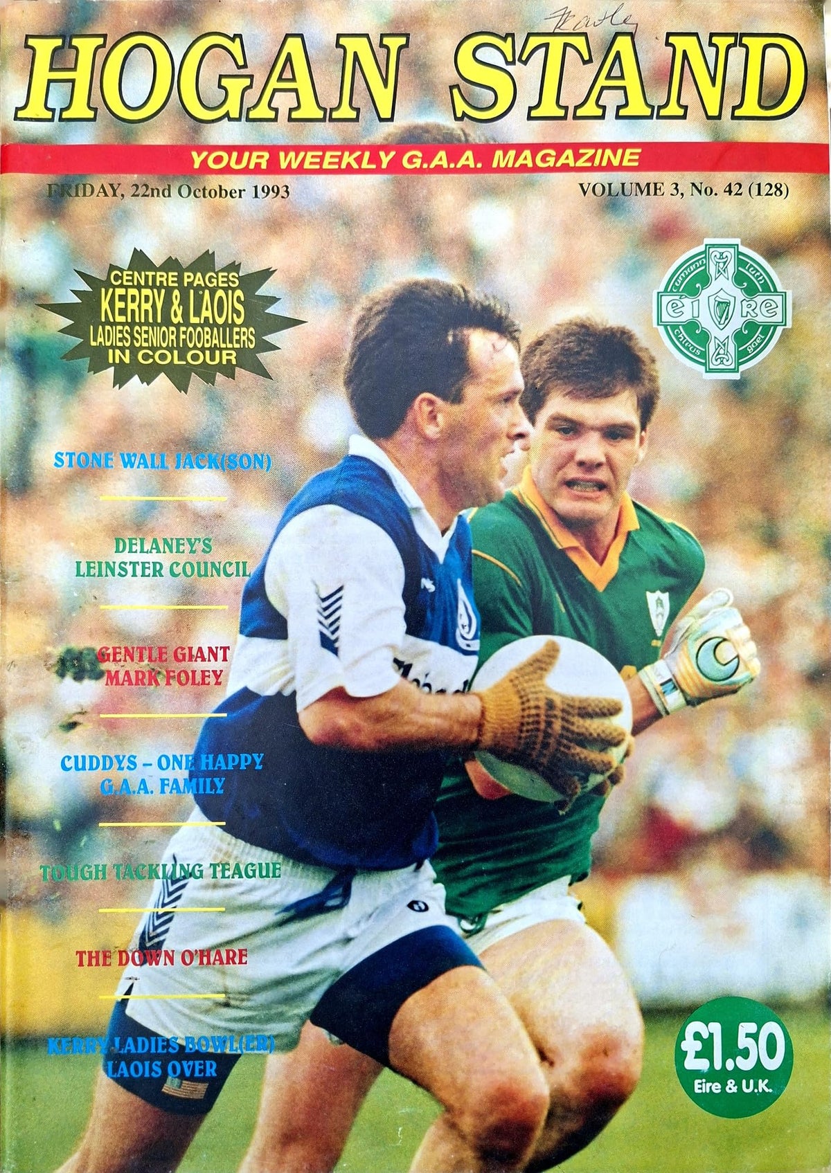 Hogan Stand GAA Magazine, 22 October 1993, Vol 3 No 42 (128): Kerry and Laois ladies footballers in colour; Laois v Meath cover, Michael Delaney of the Leinster Council, Mark Foley, Sean Teague