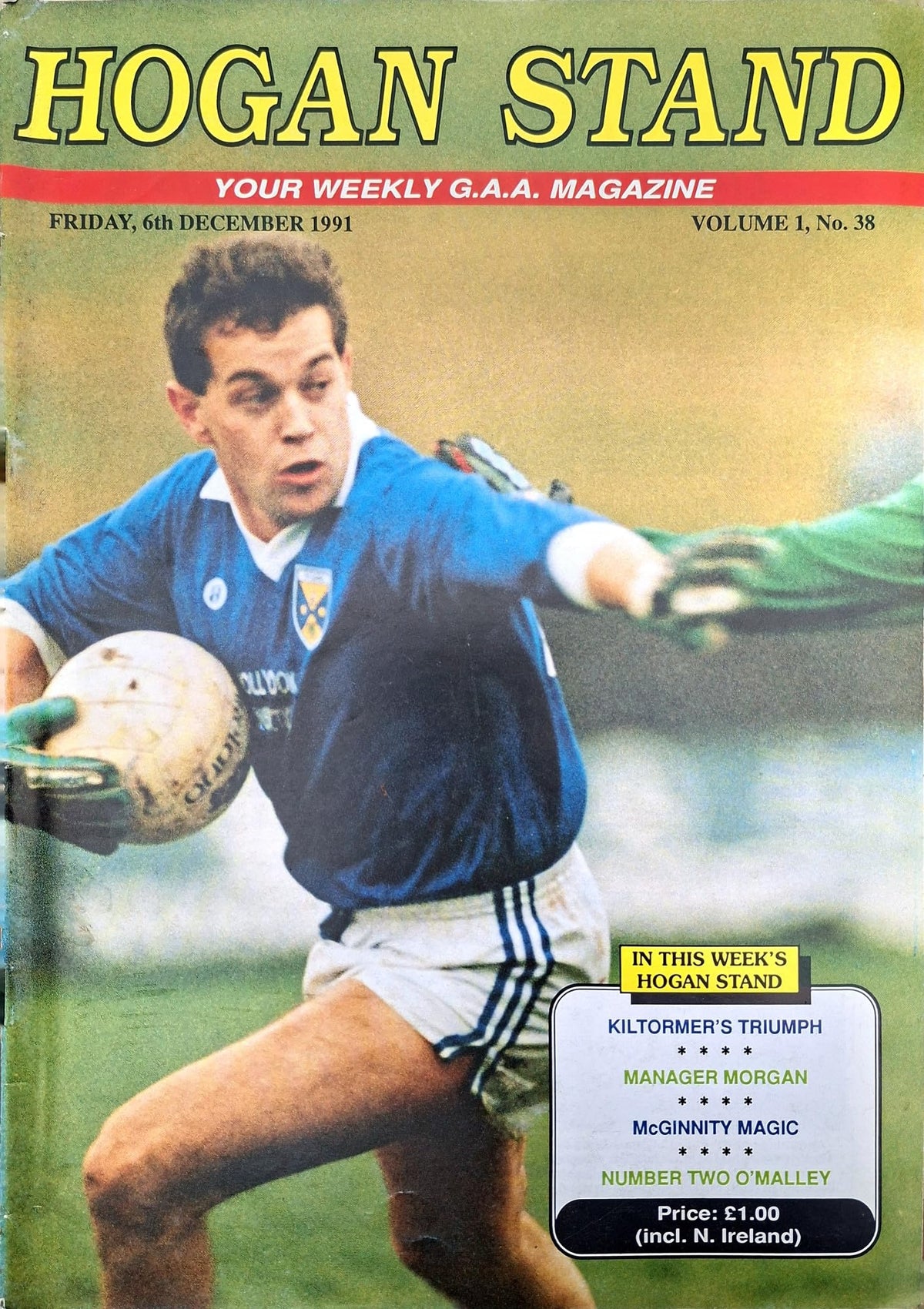 Hogan Stand GAA Magazine, 6 December 1991, Vol 1 No 38: first-year issue, Volume 1 – Monaghan v Fermanagh cover; Billy Morgan, Peter McGinnity, Robbie O'Malley, Kiltormer