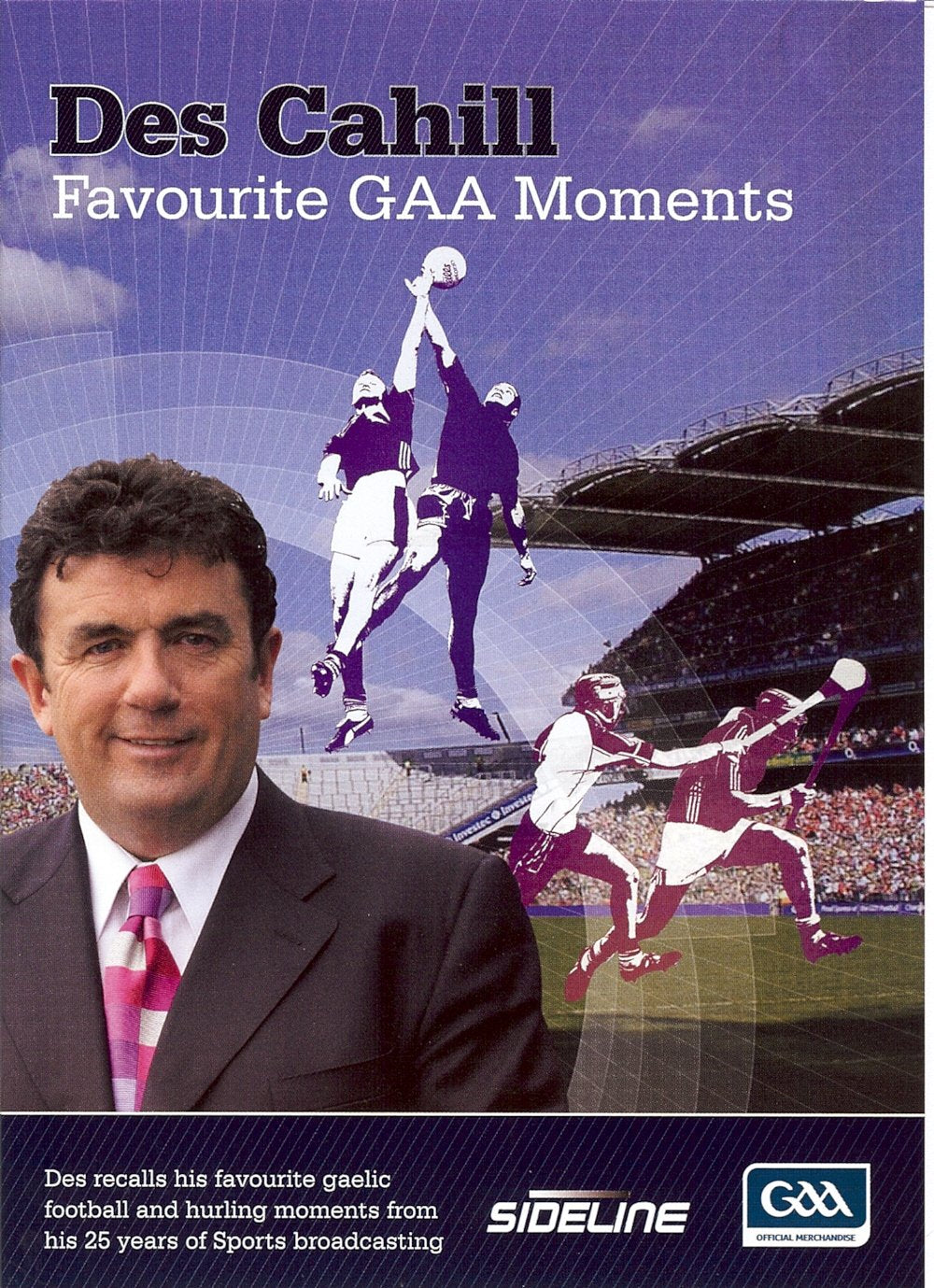 Des Cahill: Favourite GAA Moments in the Last 25 Years [DVD]