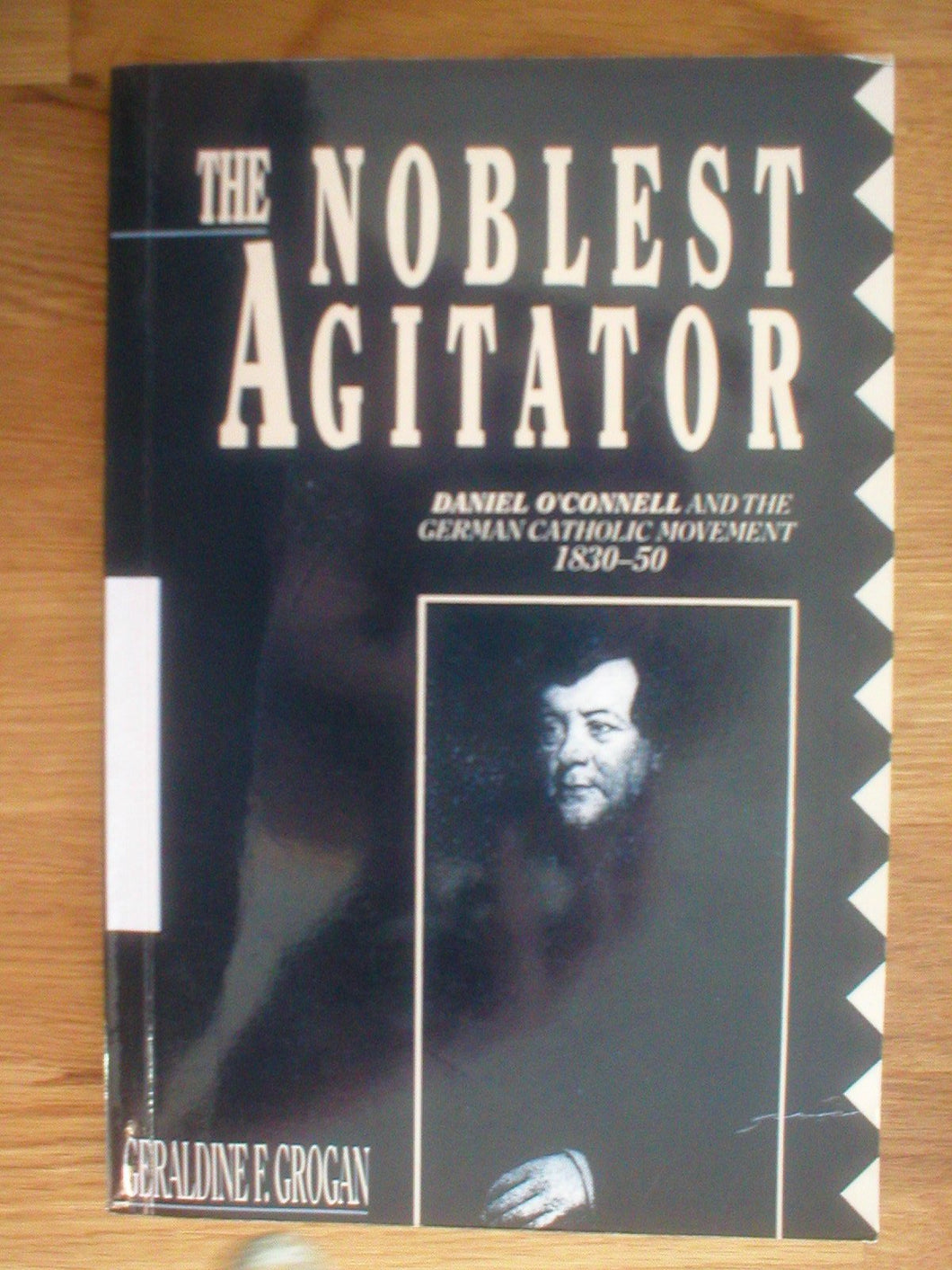 The Noblest Agitator: Daniel O'Connell and the German Catholic Movement, 1830-50