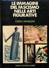 Load image into Gallery viewer, Le immagini del fascismo nelle arti figurative