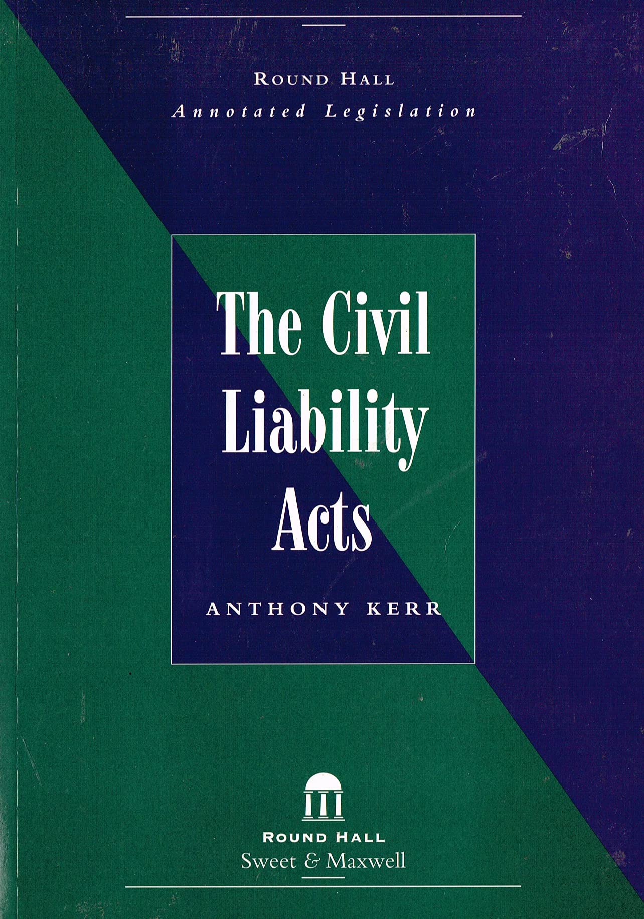 The Civil Liability Acts (Round Hall annotated legislation)