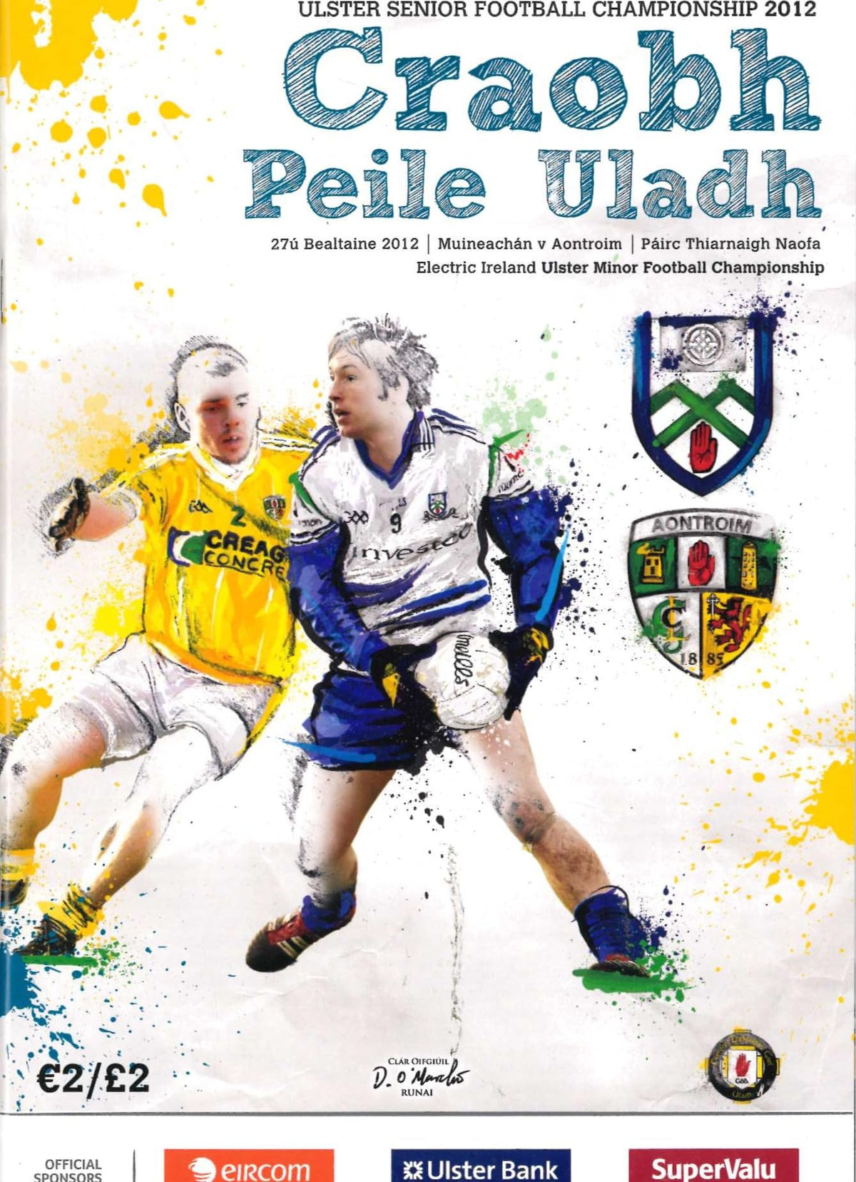 GAA Ulster Senior Football Championship quarter-final matchday programme 2012: Monaghan vs Antrim, St Tiernach's Park, Clones, 27 May 2012 — the 2012 illustrated cover series