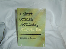 Load image into Gallery viewer, A Short Cornish Dictionary: Gerlyver Ber