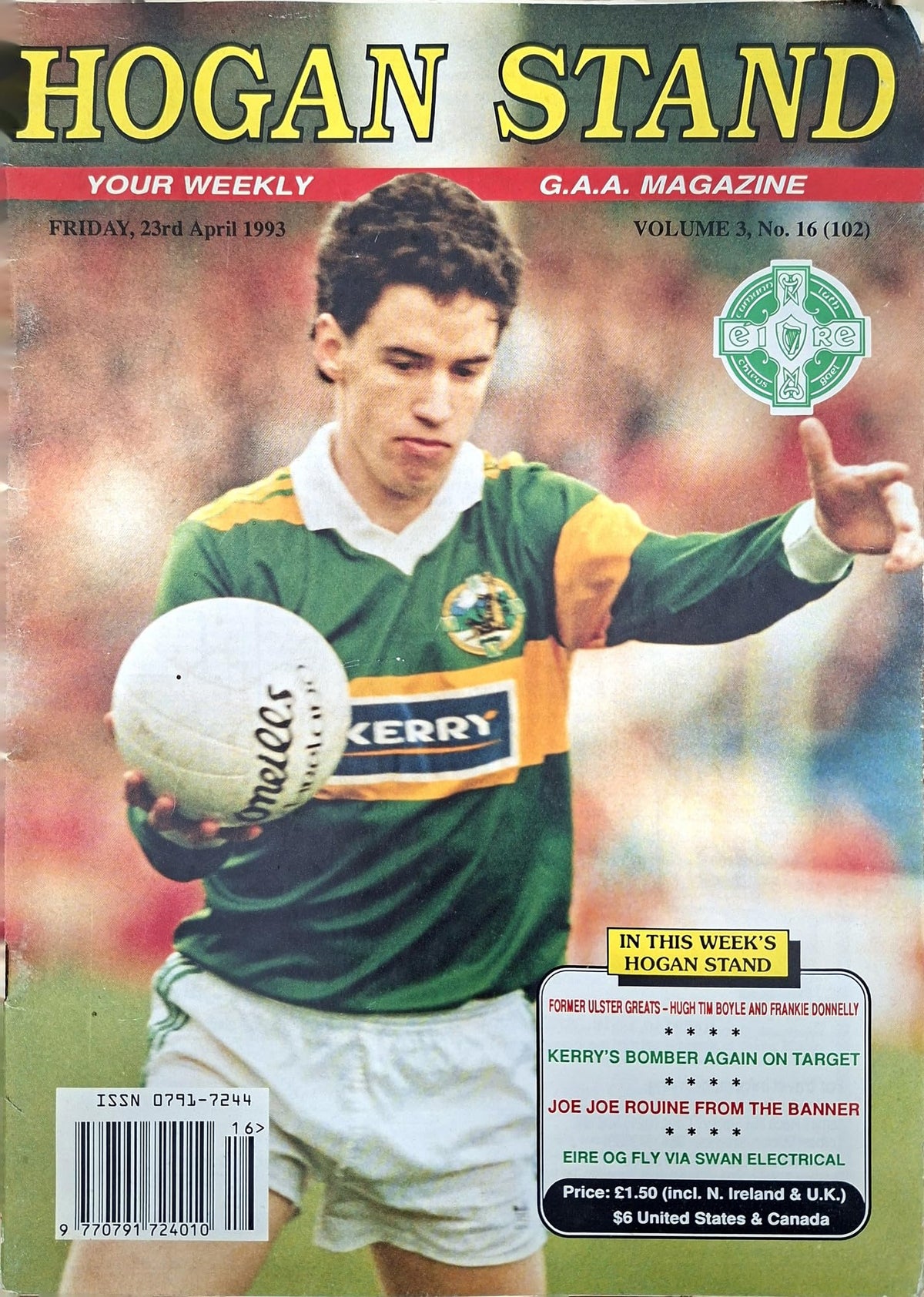 Hogan Stand GAA Magazine, 23 April 1993, Vol 3 No 16 (102): Kerry's Pa Dennehy cover; Eoin 'Bomber' Liston, Hugh Tim Boyle, Frankie Donnelly, Joe Joe Rouine, Éire Óg in colour