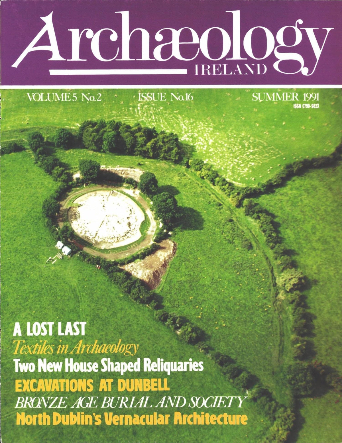 Archaeology Ireland magazine, Summer 1991, Vol 5 No 2, Issue 16: A Lost Last, textiles in archaeology, house-shaped reliquaries, Dunbell, Bronze Age burial, Navan Fort cover