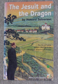 The Jesuit and the Dragon: A Canadian Life in the Eastern Himalayas