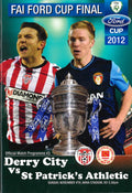 FAI Ford Cup Final 2012: Derry City v St Patrick's Athletic, 4 November 2012 matchday programme at the Aviva Stadium — the 92nd final, and St Pat's 51-year wait to bring the cup back to Inchicore