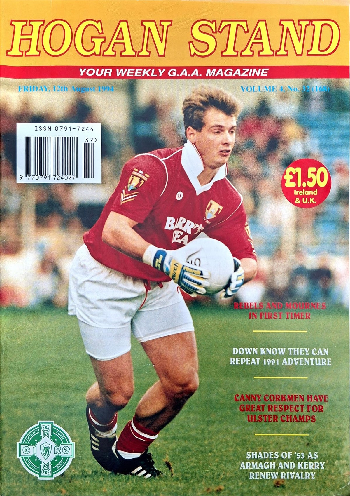 Hogan Stand GAA Magazine, 12 August 1994, Vol 4 No 32 (168): Cork v Down All-Ireland semi-final preview 1994, John O'Driscoll cover; James McCartan, Armagh v Kerry minors, Frank Kernan