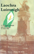 Laochra Luimnigh: Uí Dhálaigh Luimnigh agus Éirí Amach na Cásca 1916