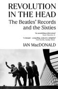 Revolution in the Head: The Beatles' Records and the Sixties