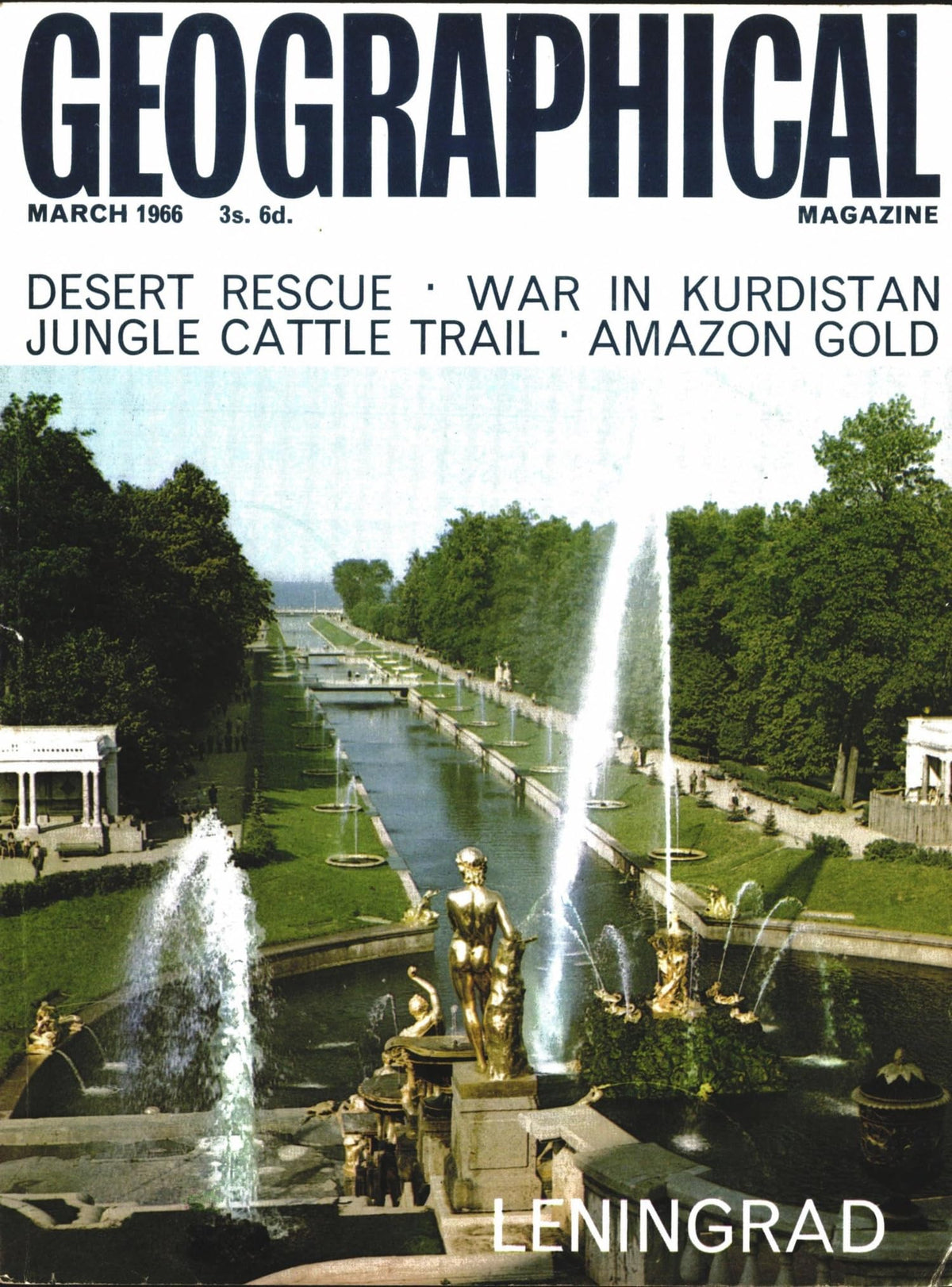 The Geographical Magazine, March 1966, Vol XXXVIII (38) No 11: Leningrad; Desert Rescue; War in Kurdistan; Jungle Cattle Trail; Amazon Gold Rush; Stewart Perowne