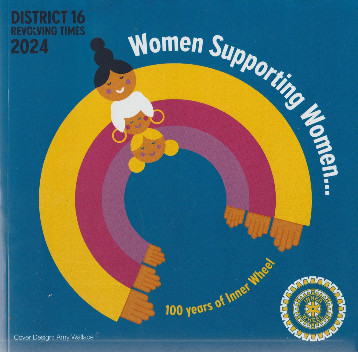 Women Supporting Women: 100 Years of Inner Wheel — District 16 Revolving Times 2024, Centenary Edition