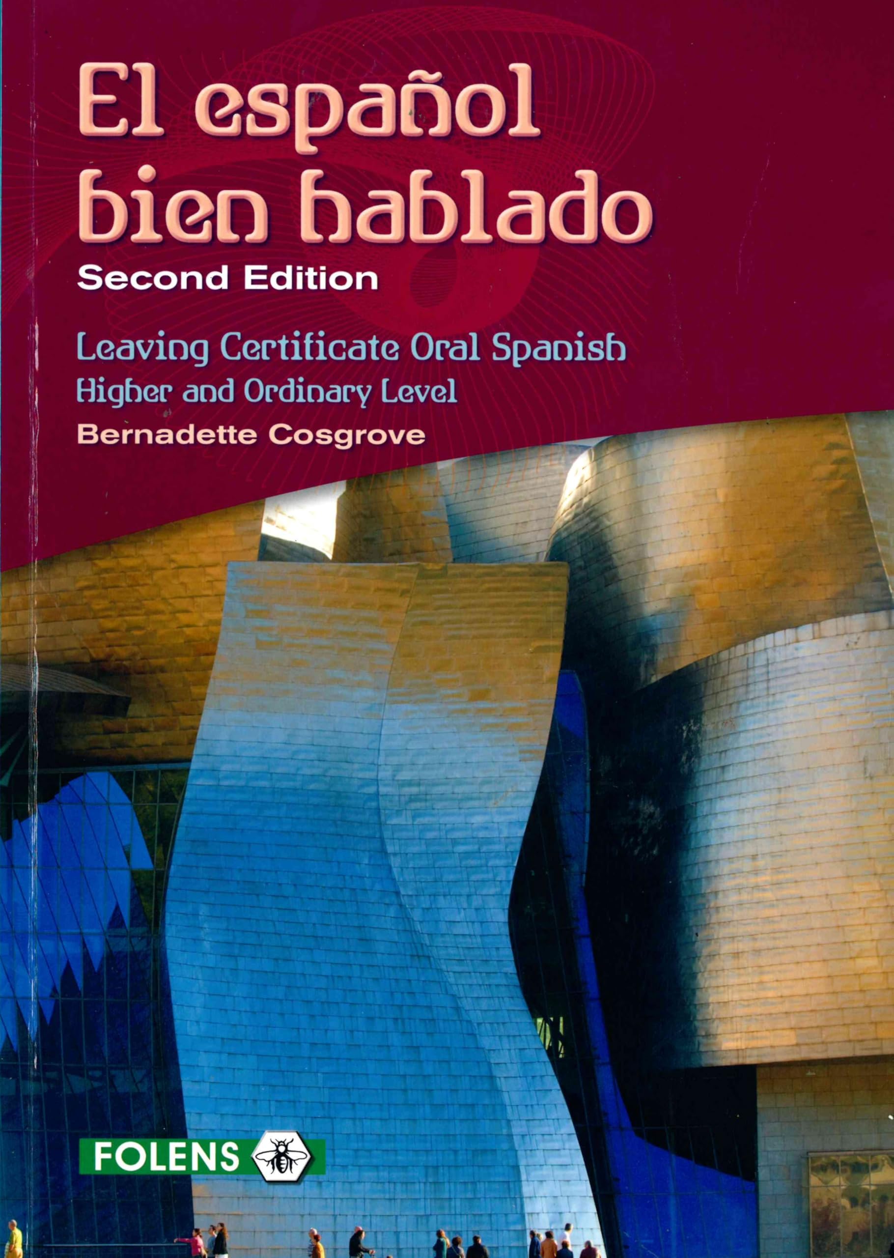 Higher and Ordinary Level (El Espanol Bien Hablado: Leaving Certificate Oral Spanish)