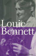 Louie Bennett: 1 (Radical Irish Lives)