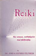 Reiki: the science, metaphysics and philosophy