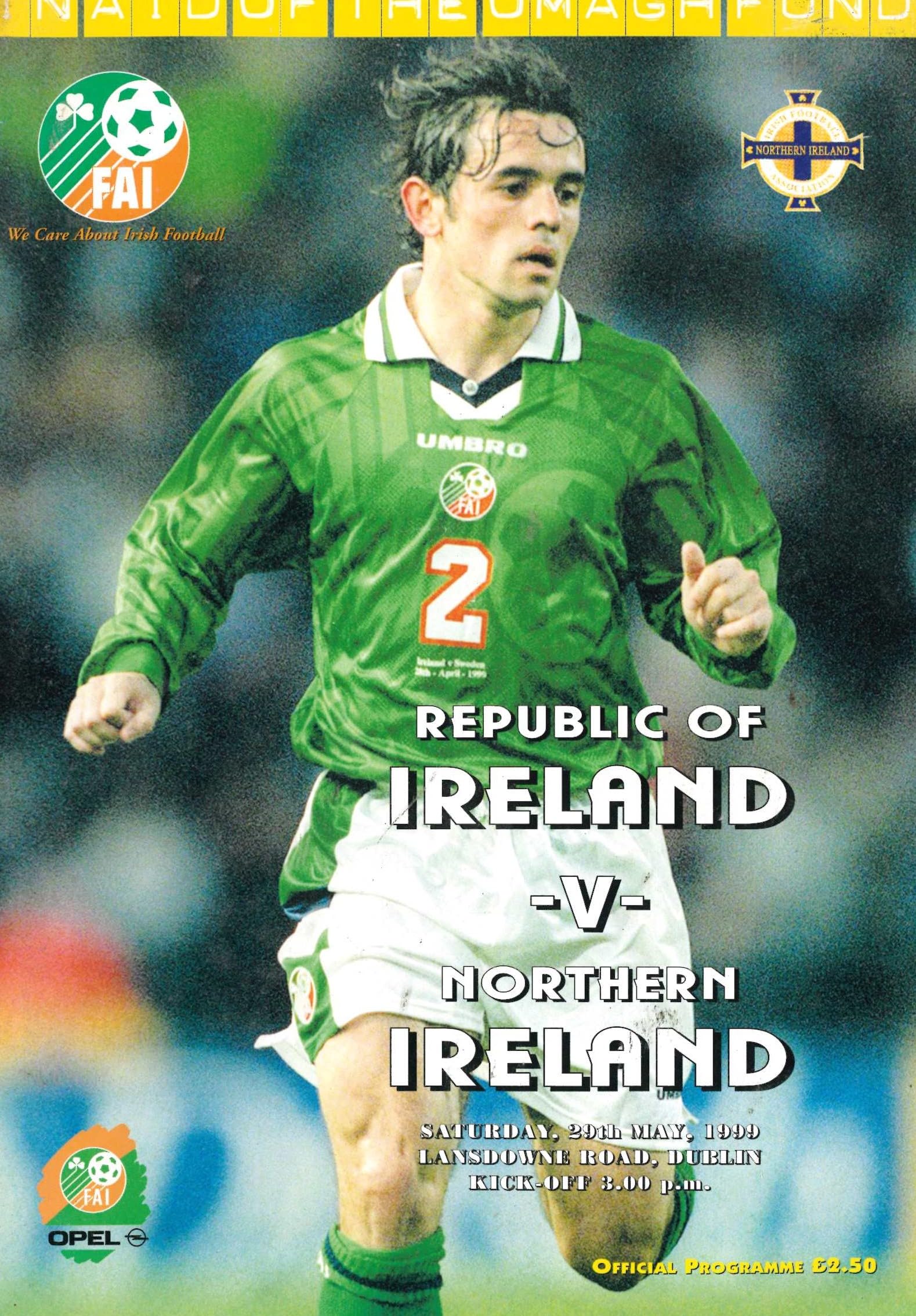 Republic of Ireland v Northern Ireland matchday programme, 29 May 1999, Lansdowne Road, Dublin - In Aid of the Omagh Fund