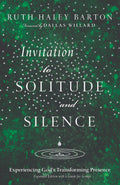 Invitation to Solitude and Silence – Experiencing God`s Transforming Presence (Transforming Resources)