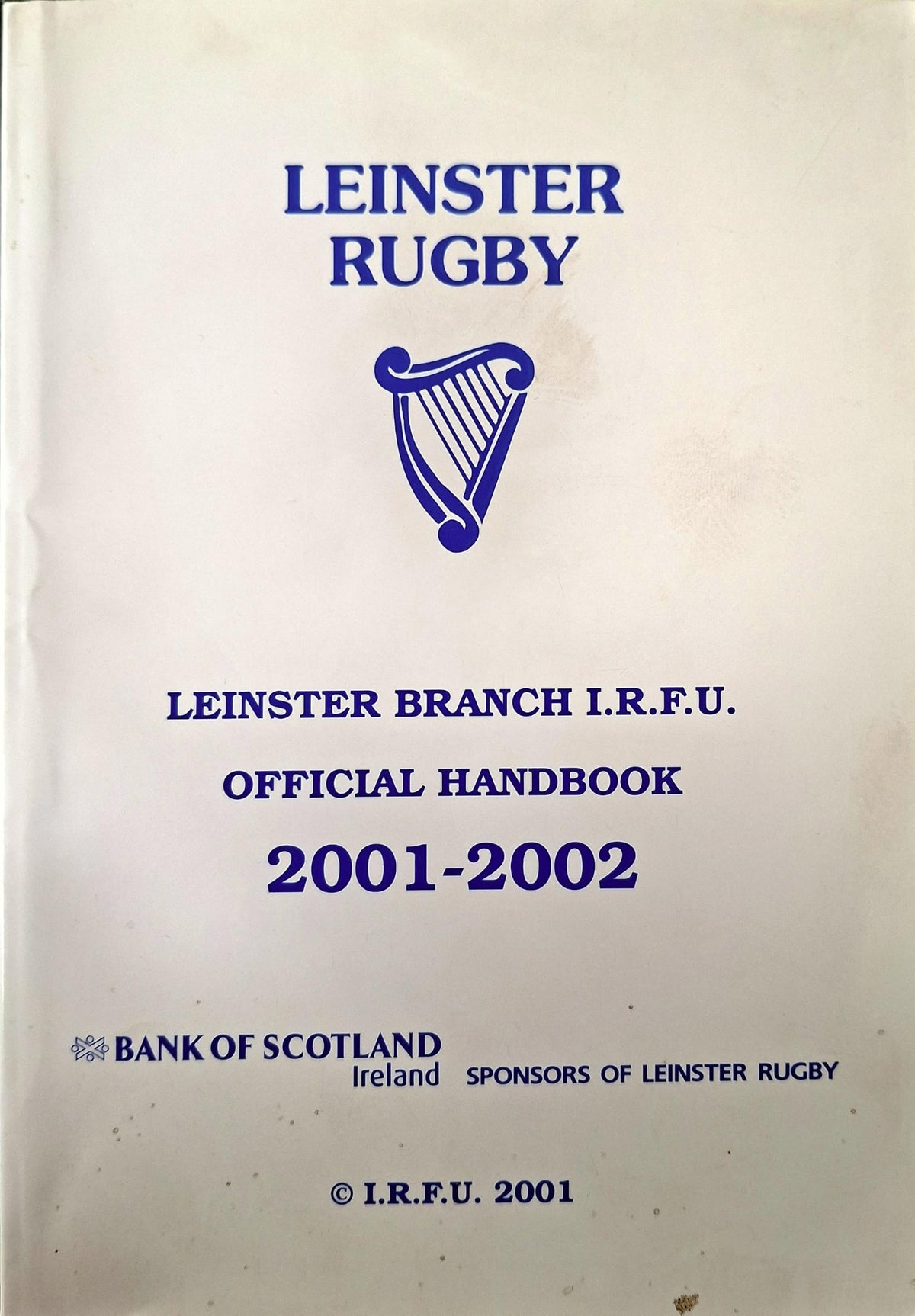 Leinster Rugby: Leinster Branch IRFU Official Handbook 2001-2002 – committees, club and schools directory, fixtures, 2000-2001 results, Senior Cup honours (Bank of Scotland Ireland)