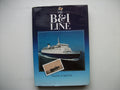 The B. & I. Line: A History of the British and Irish Steam Packet Company