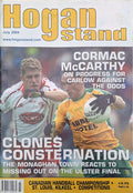 Hogan Stand GAA Magazine, July 2004, Vol 14 No 7: Clones consternation – Monaghan town and the Ulster final, Cormac McCarthy on Carlow, St Louis Kilkeel, Cuala, Breaffy, Cistercian College Roscrea