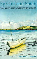 By cliff and shore: Walking the Waterford Coast