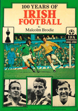 Load image into Gallery viewer, 100 Years of Irish Football