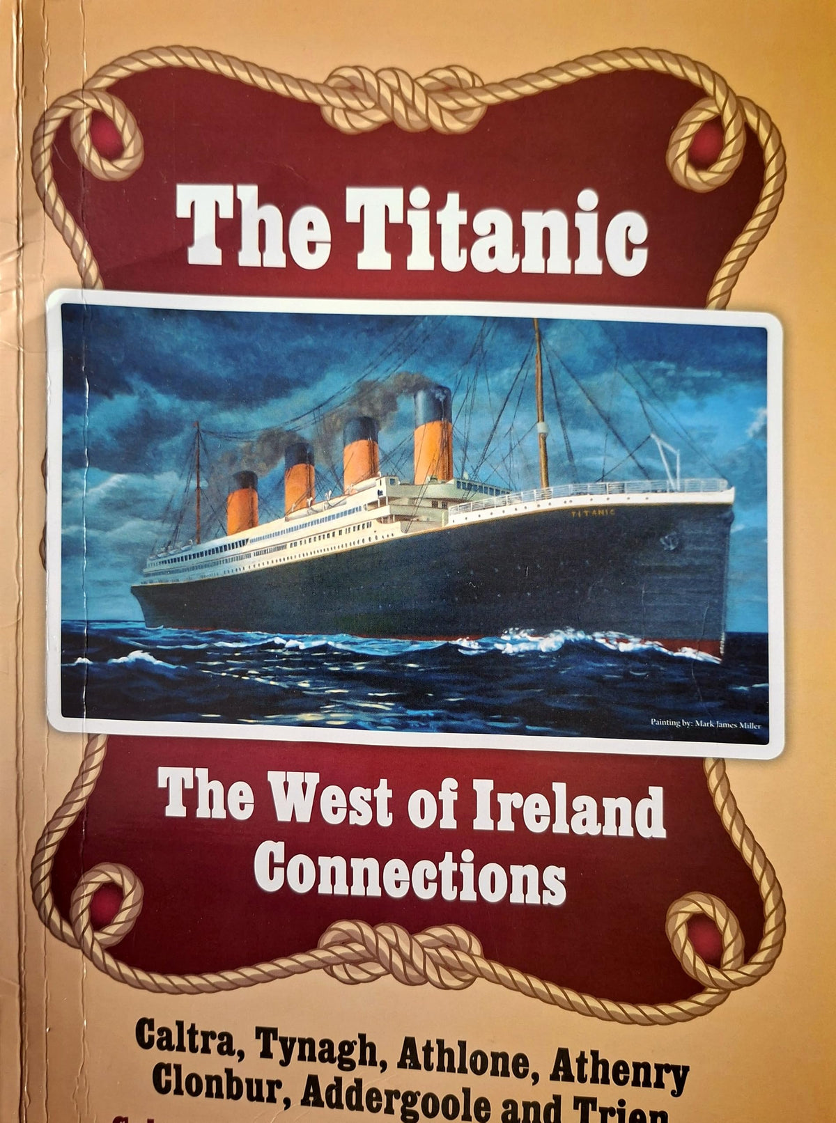 The Titanic. The west of Ireland Connections