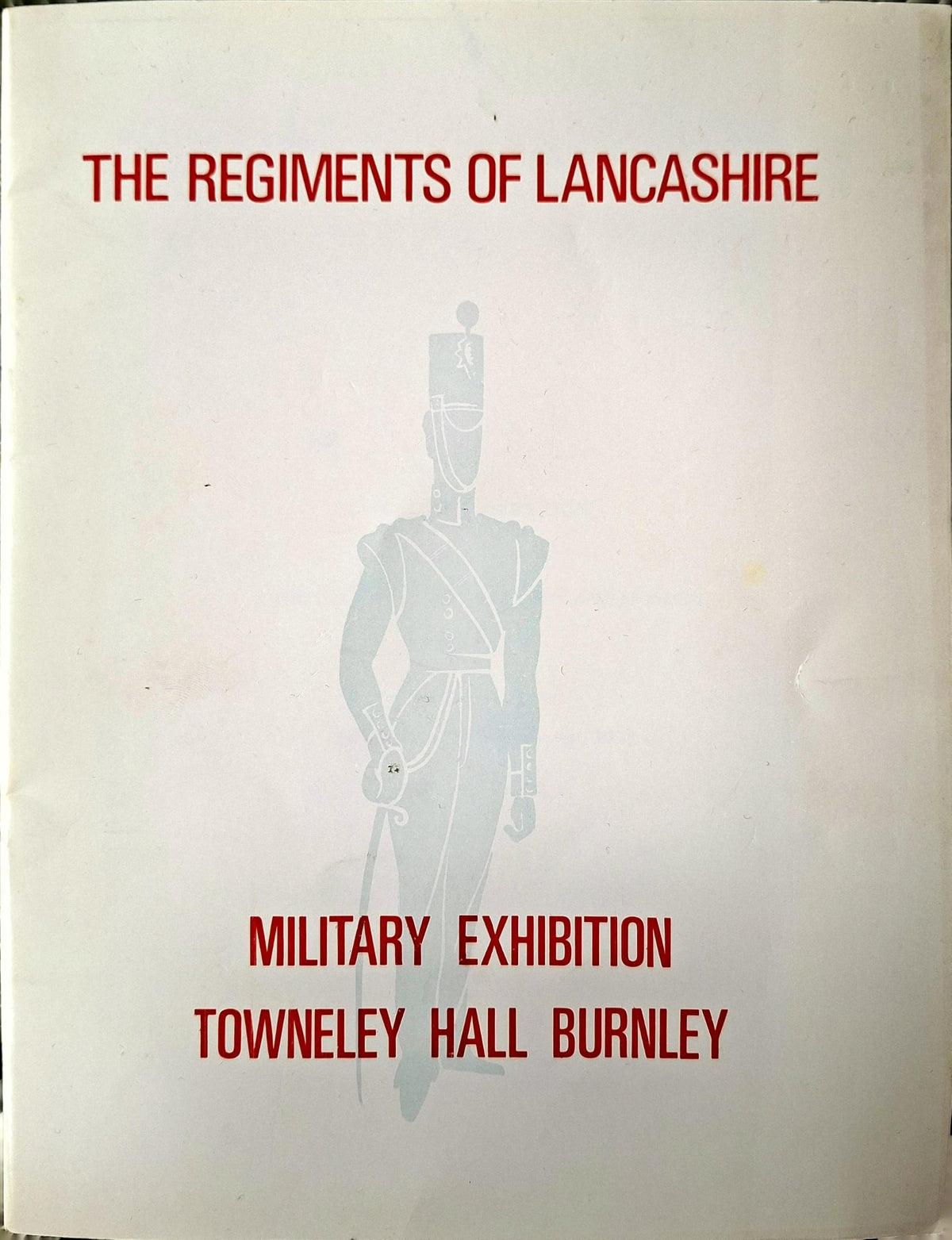 The Regiments of Lancashire - military exhibition