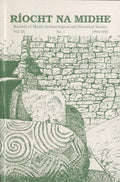 Ríocht na Midhe, Vol IX (Vol 9), No 1, 1994/1995: Records of Meath Archaeological and Historical Society